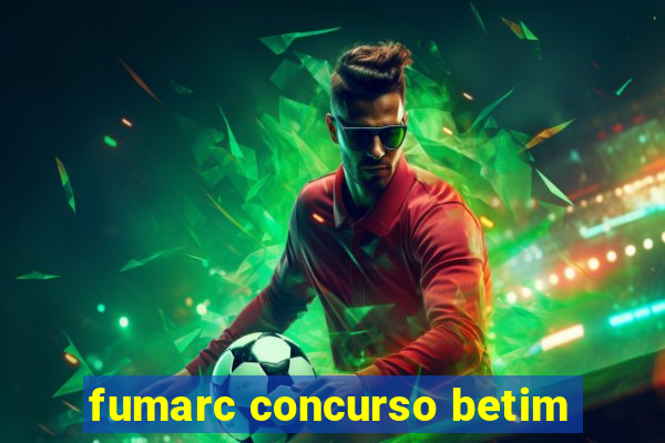 fumarc concurso betim